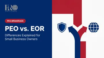 PEO vs. EOR: Differences Explained for Small Business Owners