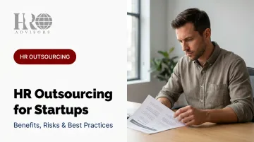 HR Outsourcing for Startups: Benefits, Risks &amp; Best Practices