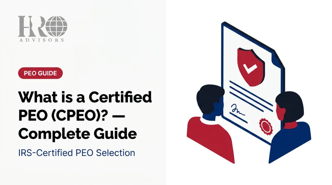 What is a Certified PEO (CPEO)? — Complete Guide