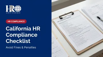 California HR Compliance Checklist: Avoid Fines &amp; Penalties