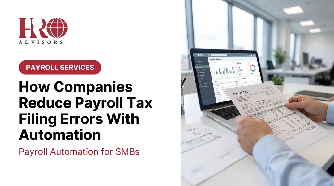 How Companies Reduce Payroll Tax Filing Errors With Automation