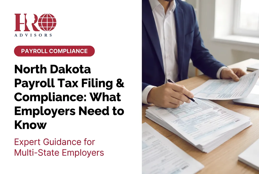North Dakota Payroll Tax Filing & Compliance: What Employers Need to Know