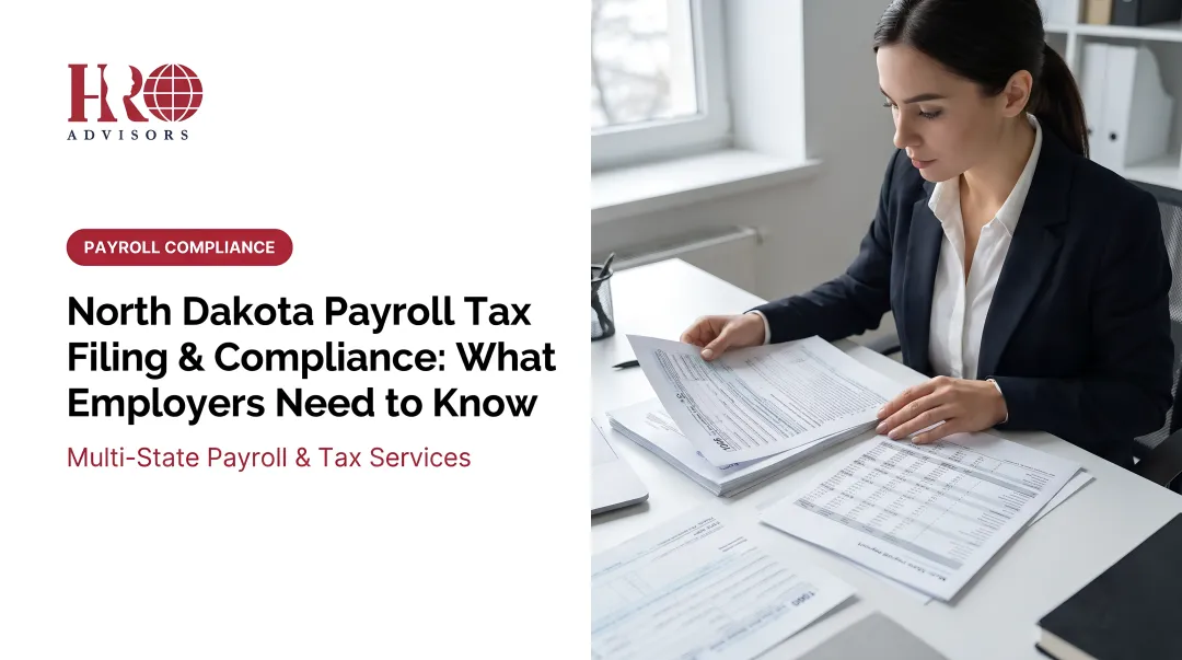 North Dakota Payroll Tax Filing & Compliance: What Employers Need to Know