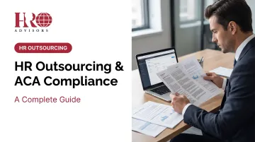 HR Outsourcing & ACA Compliance: A Complete Guide