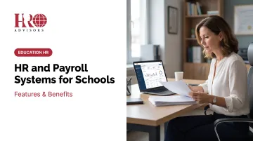 HR and Payroll Systems for Schools: Features & Benefits