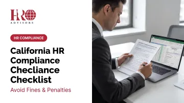 California HR Compliance Checklist: Avoid Fines &amp; Penalties