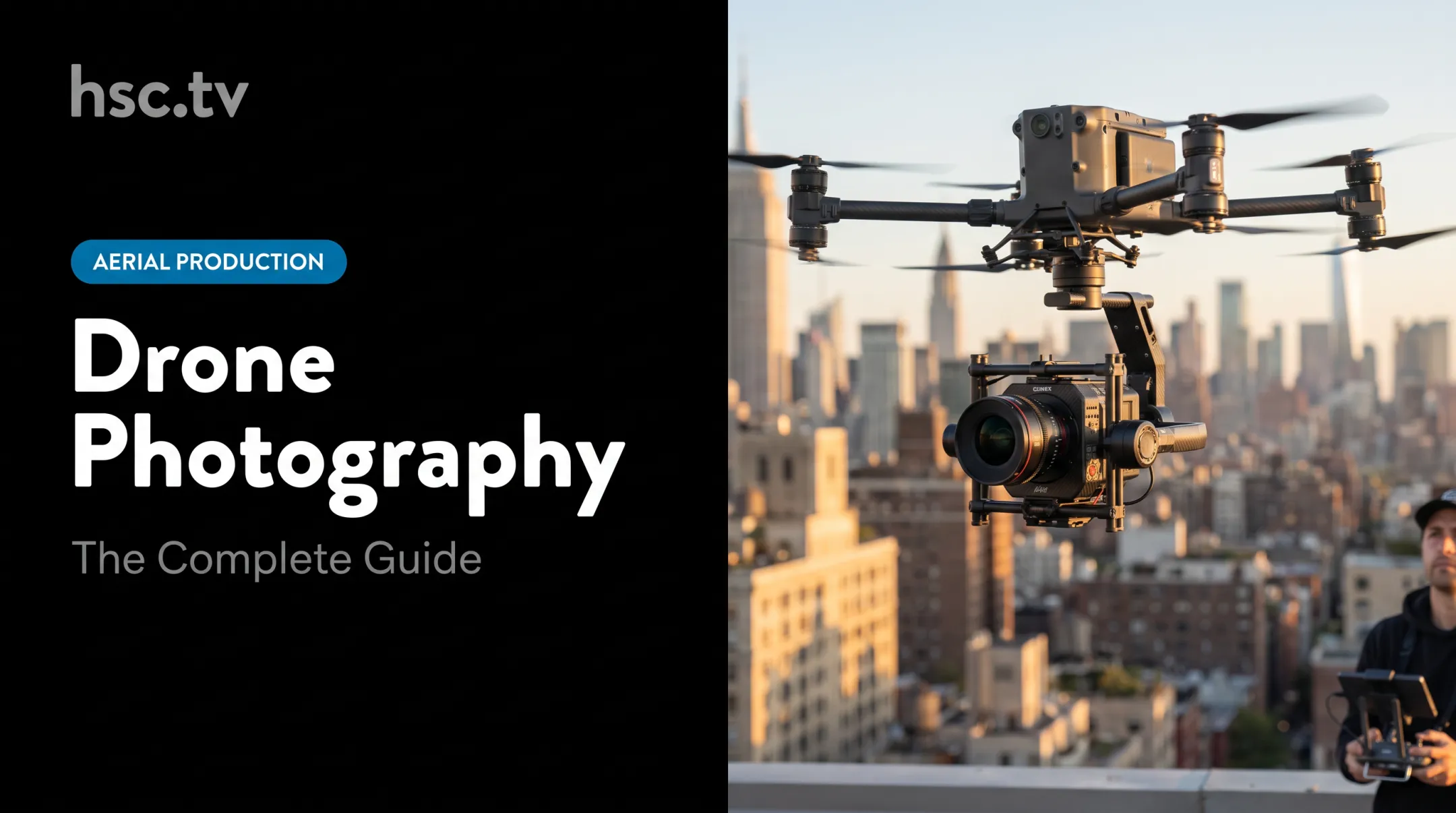 Drone Photography: The Complete Guide