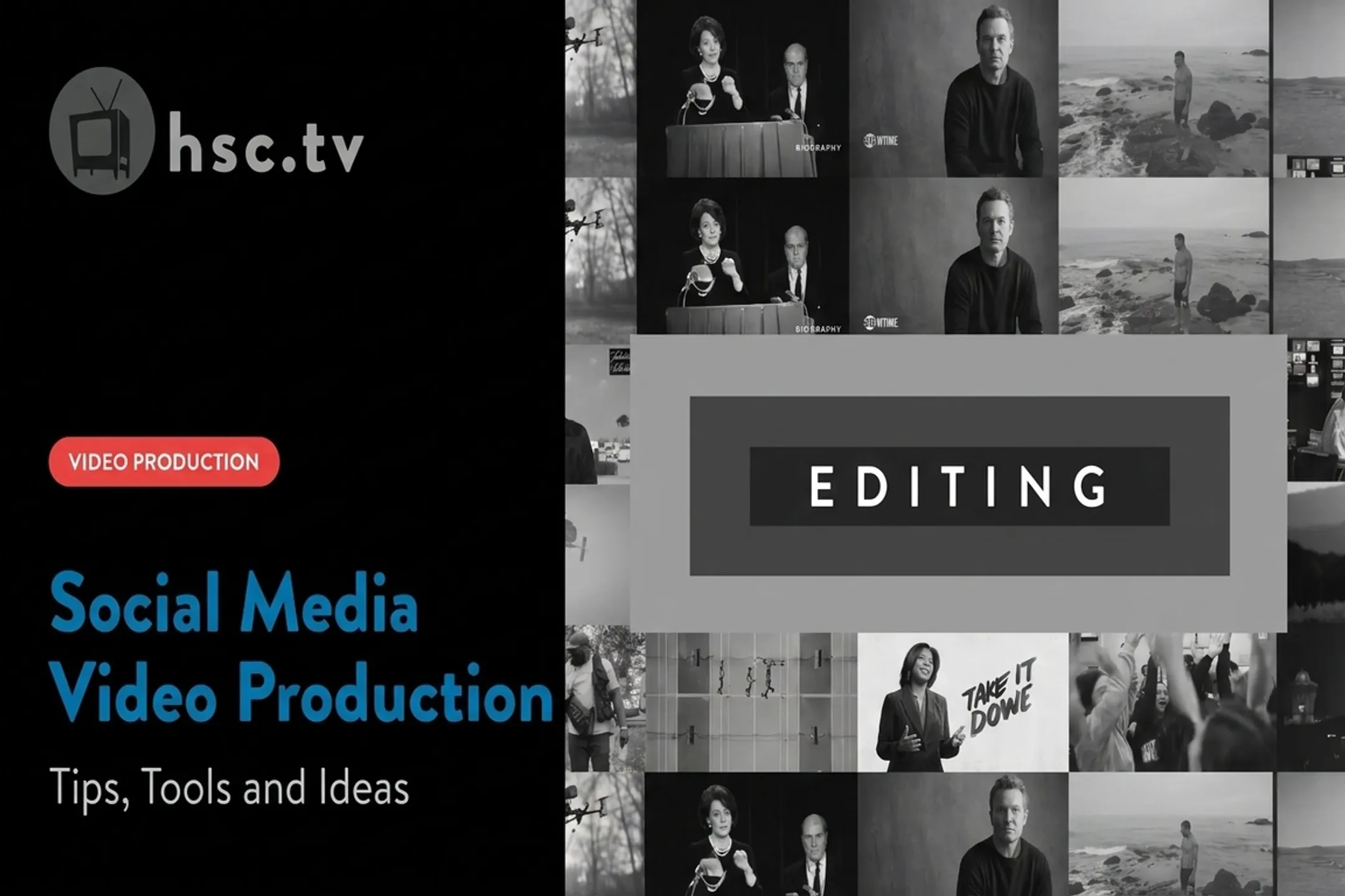 Social Media Video Production: Tips, Tools and Ideas