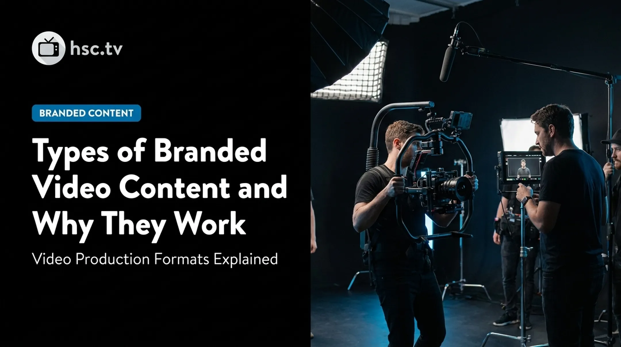 Types of Branded Video Content and Why They Work