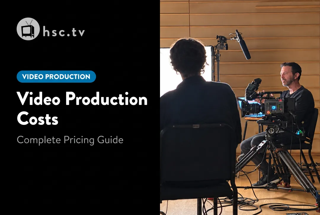 Video Production Costs: Complete Pricing Guide