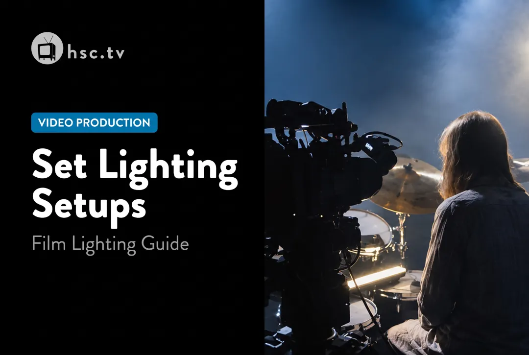 Set Lighting Setups: Film Lighting Guide