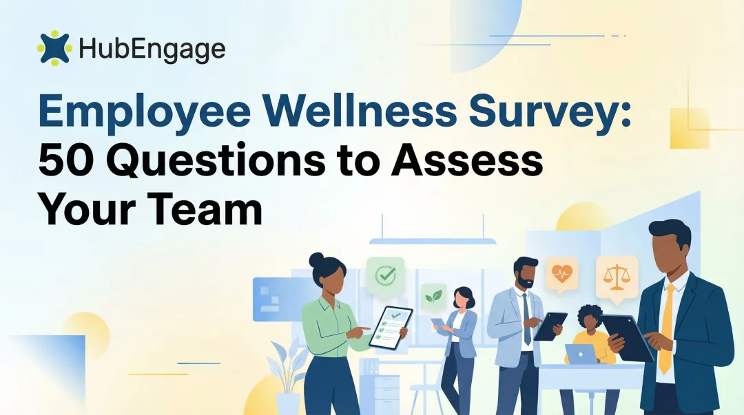 Employee Wellness Survey: 50 Questions to Assess Your Team