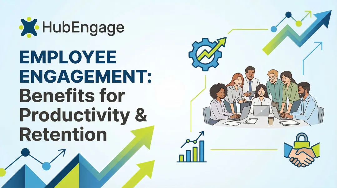 Employee Engagement: Benefits for Productivity & Retention