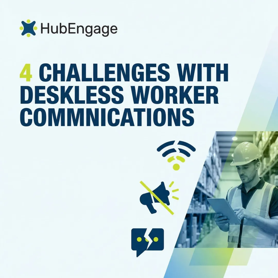 4 Challenges with Deskless Worker Communications