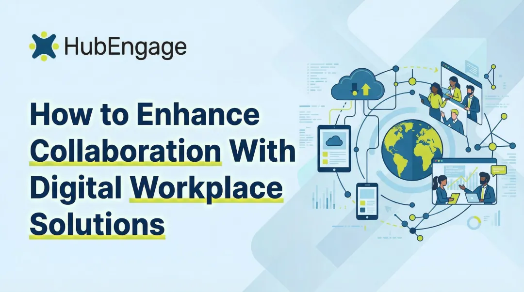 How to Enhance Collaboration With Digital Workplace Solutions