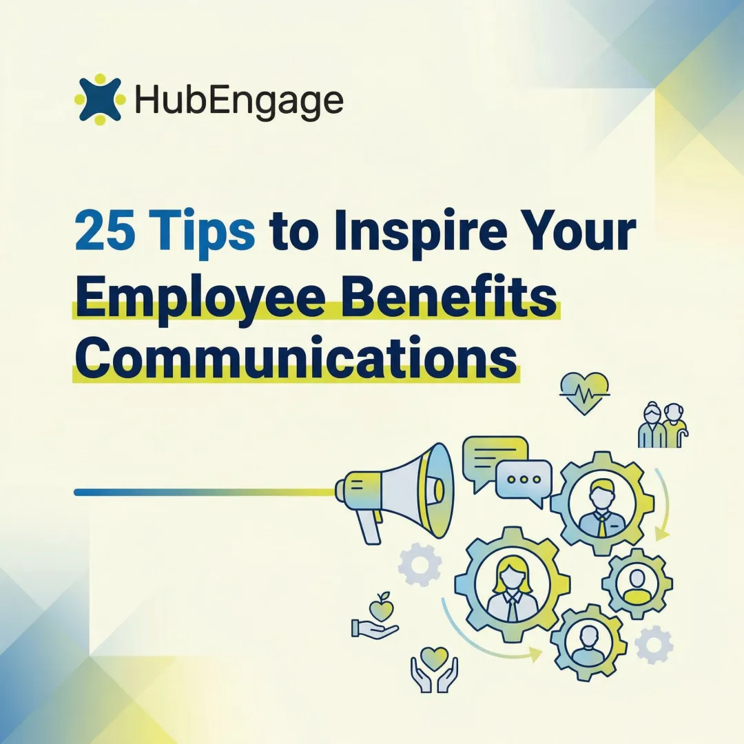 25 Tips to Inspire Your Employee Benefits Communications