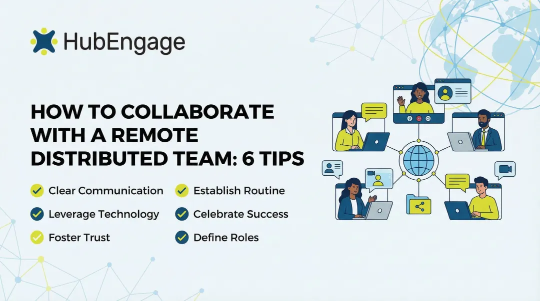 How to Collaborate with a Remote Distributed Team: 6 Tips