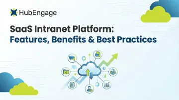 SaaS Intranet Platform: Features, Benefits &amp; Best Practices