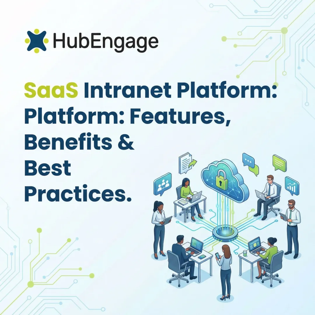 SaaS Intranet Platform: Features, Benefits & Best Practices