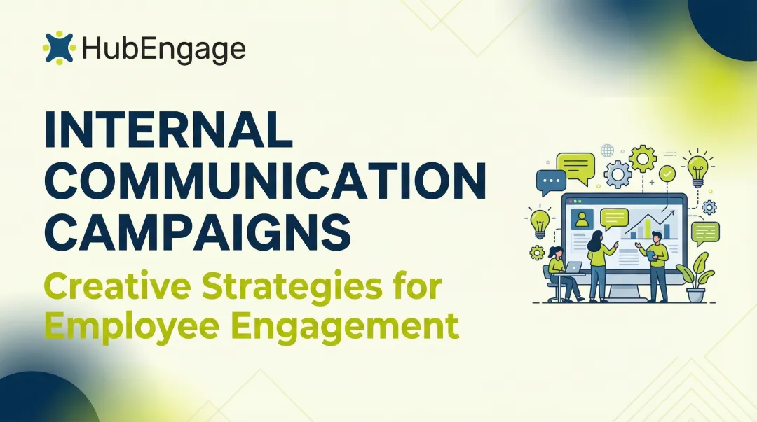 Internal Communication Campaigns: Creative Strategies for Employee Engagement