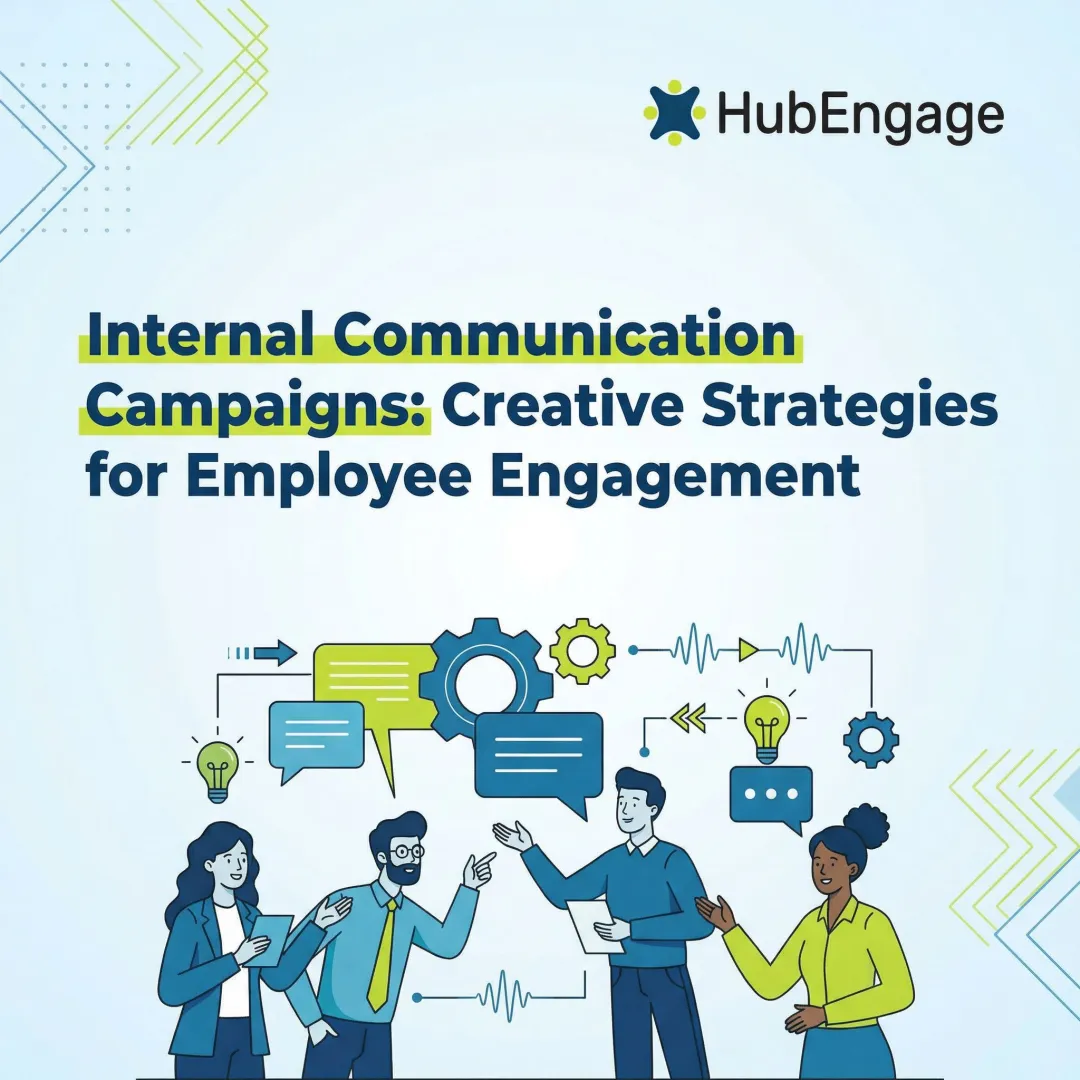 Internal Communication Campaigns: Creative Strategies for Employee Engagement