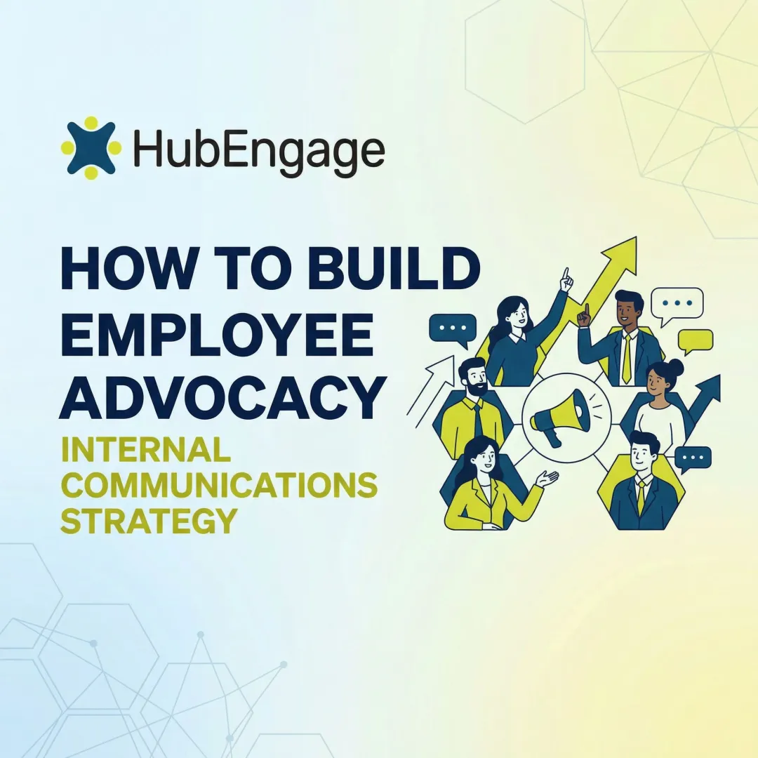 How to Build Employee Advocacy: Internal Communications Strategy