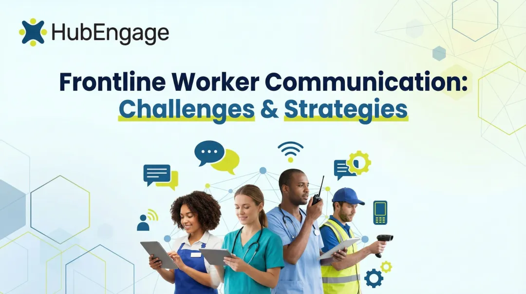 Frontline Worker Communication: Challenges & Strategies