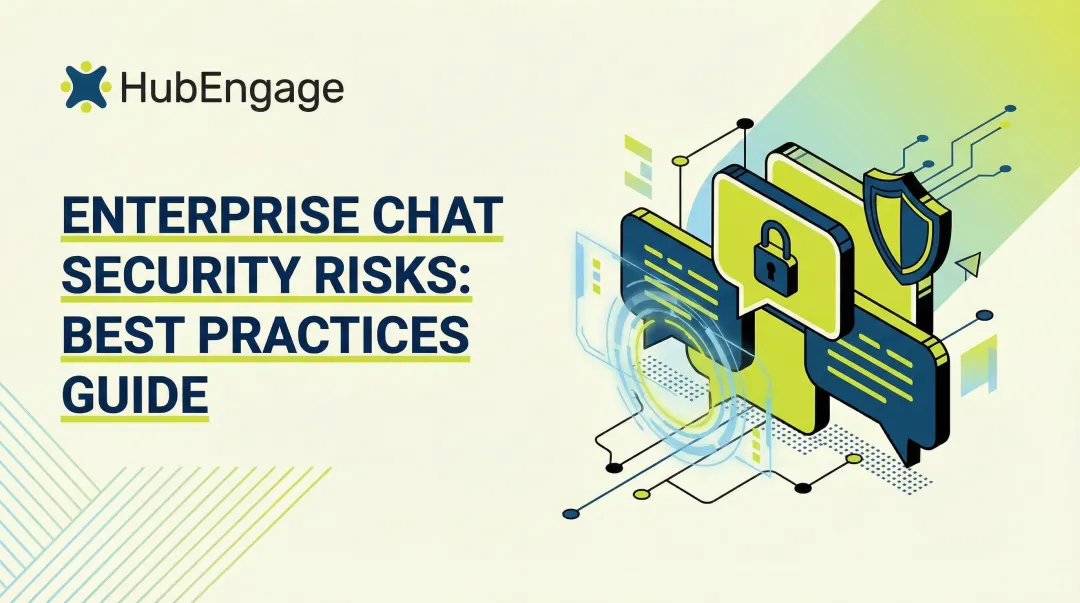 Enterprise Chat Security Risks: Best Practices Guide