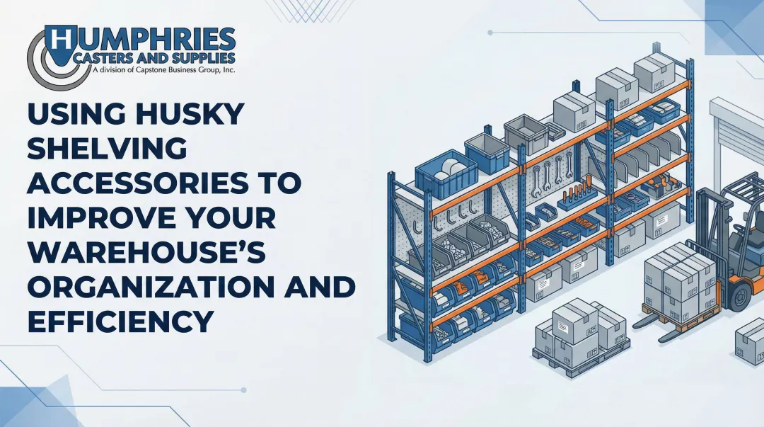 Using Husky Shelving Accessories to Improve Your Warehouse's Organization and Efficiency