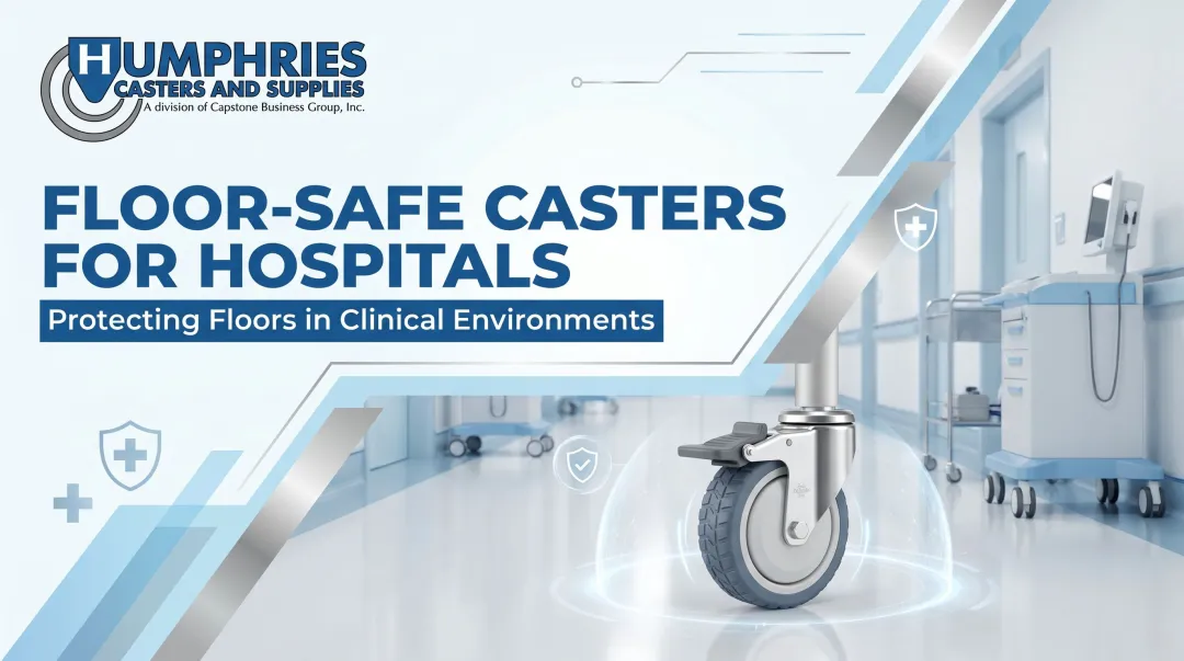 Floor-Safe Casters for Hospitals – Protecting Floors in Clinical Environments