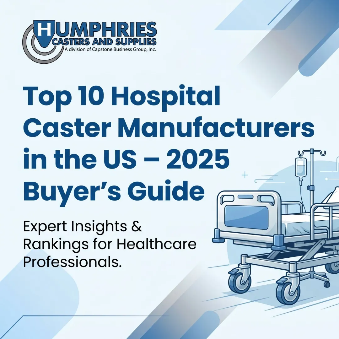 Top 10 Hospital Caster Manufacturers in the US – 2025 Buyer's Guide