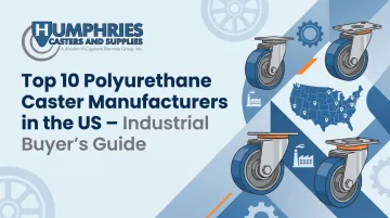Top 10 Polyurethane Caster Manufacturers in the US – Industrial Buyer's Guide