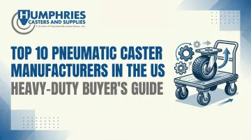 Top 10 Pneumatic Caster Manufacturers in the US – Heavy-Duty Buyer's Guide