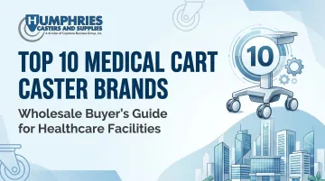 Top 10 Medical Cart Caster Brands – Wholesale Buyer's Guide for Healthcare Facilities
