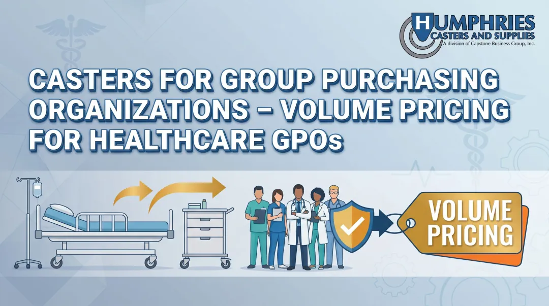 Casters for Group Purchasing Organizations – Volume Pricing for Healthcare GPOs
