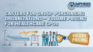 Casters for Group Purchasing Organizations – Volume Pricing for Healthcare GPOs
