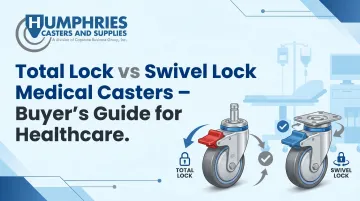 Total Lock vs Swivel Lock Medical Casters – Buyer's Guide for Healthcare