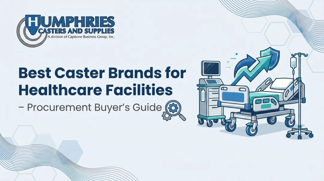 Best Caster Brands for Healthcare Facilities – Procurement Buyer's Guide