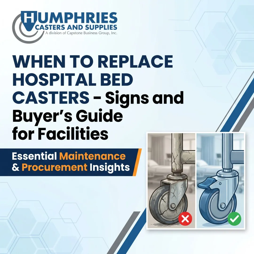 When to Replace Hospital Bed Casters – Signs and Buyer's Guide for Facilities