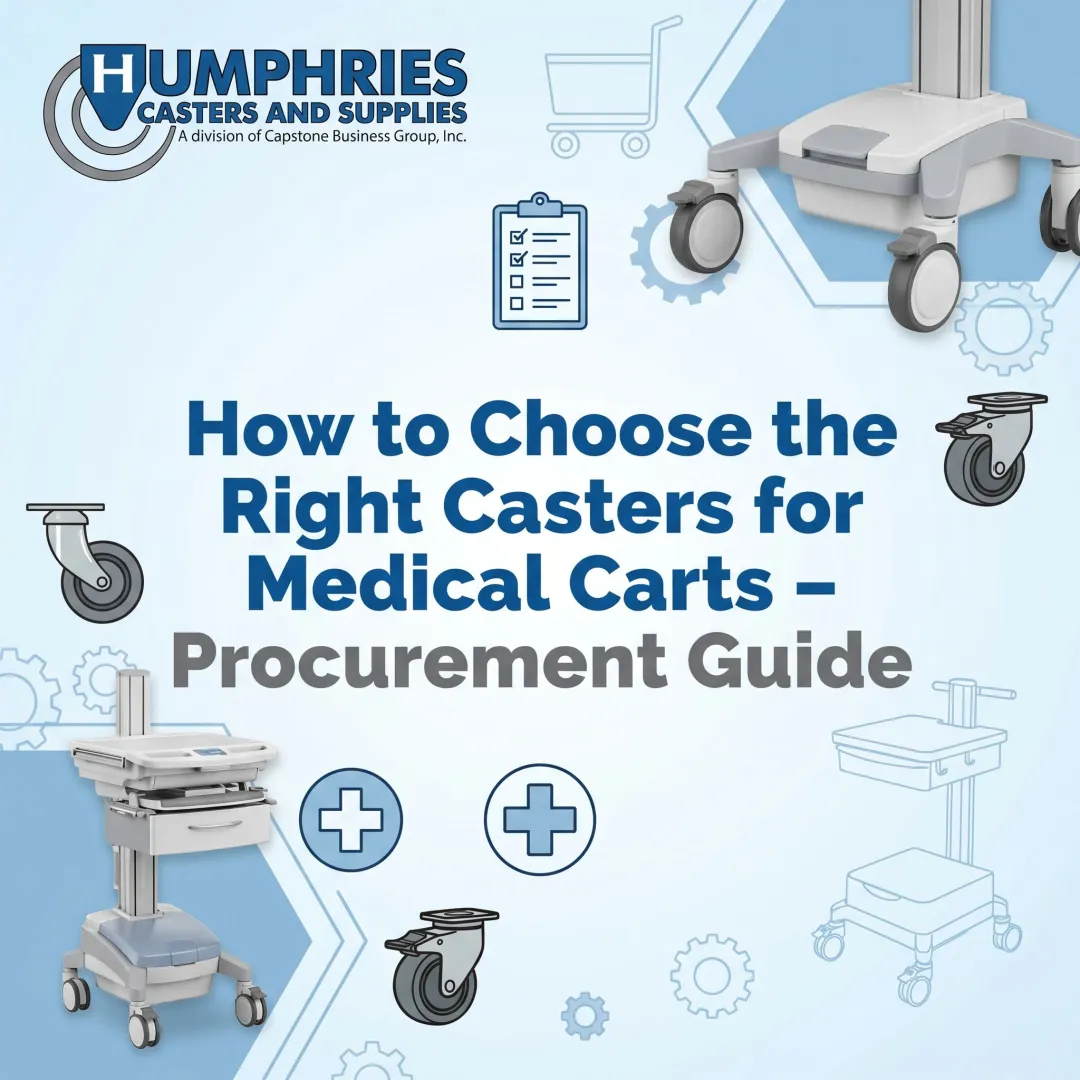 How to Choose the Right Casters for Medical Carts – Procurement Guide