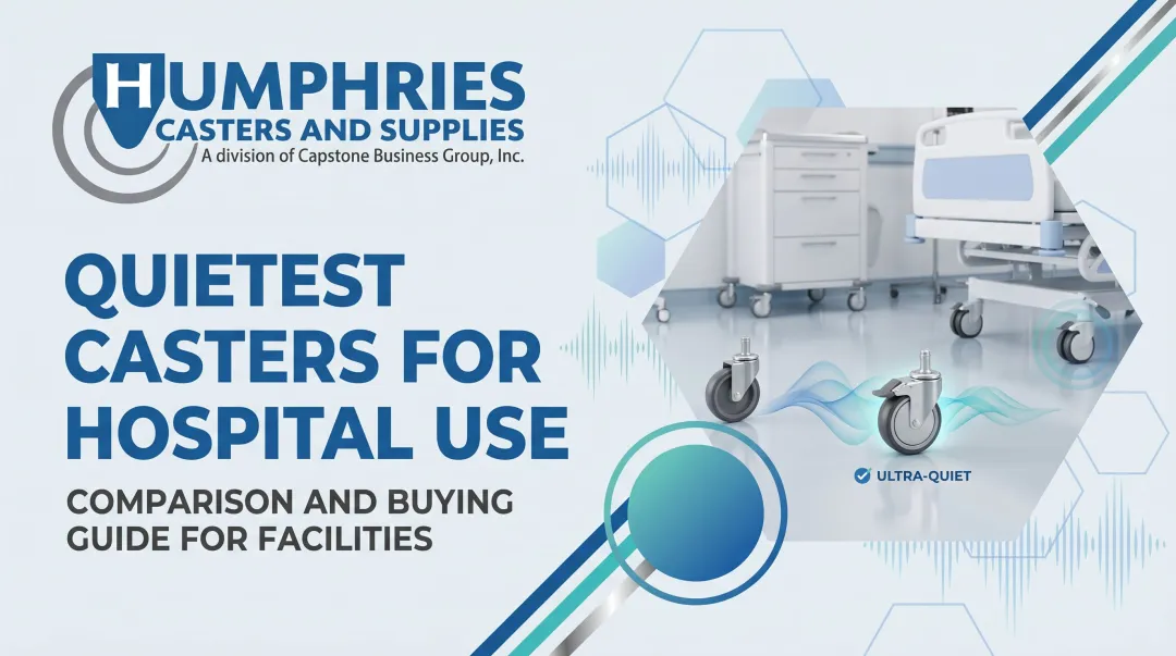 Quietest Casters for Hospital Use – Comparison and Buying Guide for Facilities