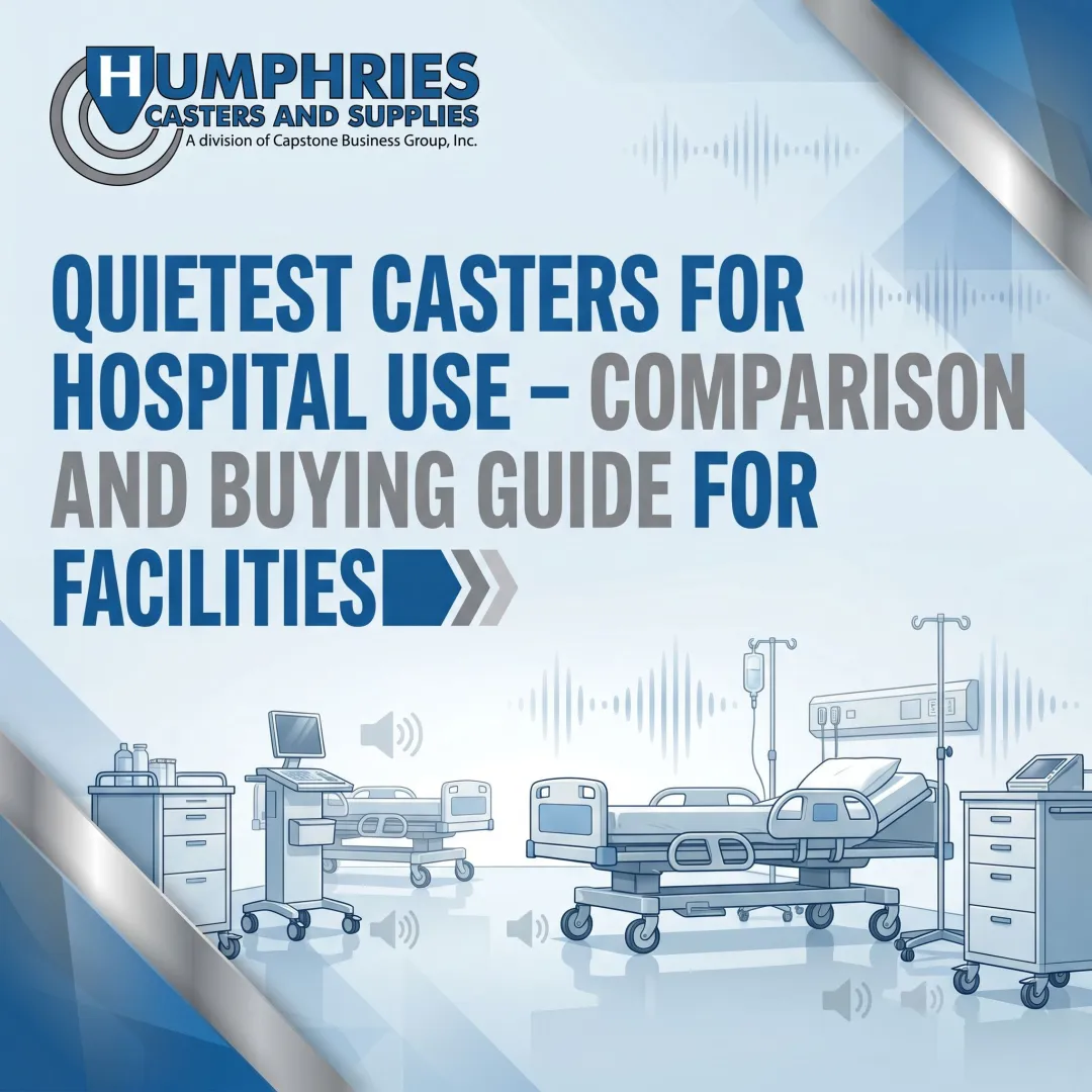 Quietest Casters for Hospital Use – Comparison and Buying Guide for Facilities