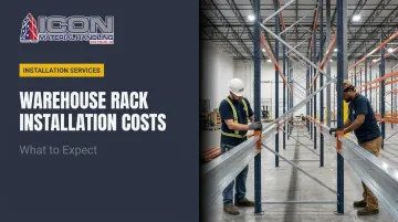 Warehouse Rack Installation Costs: What to Expect