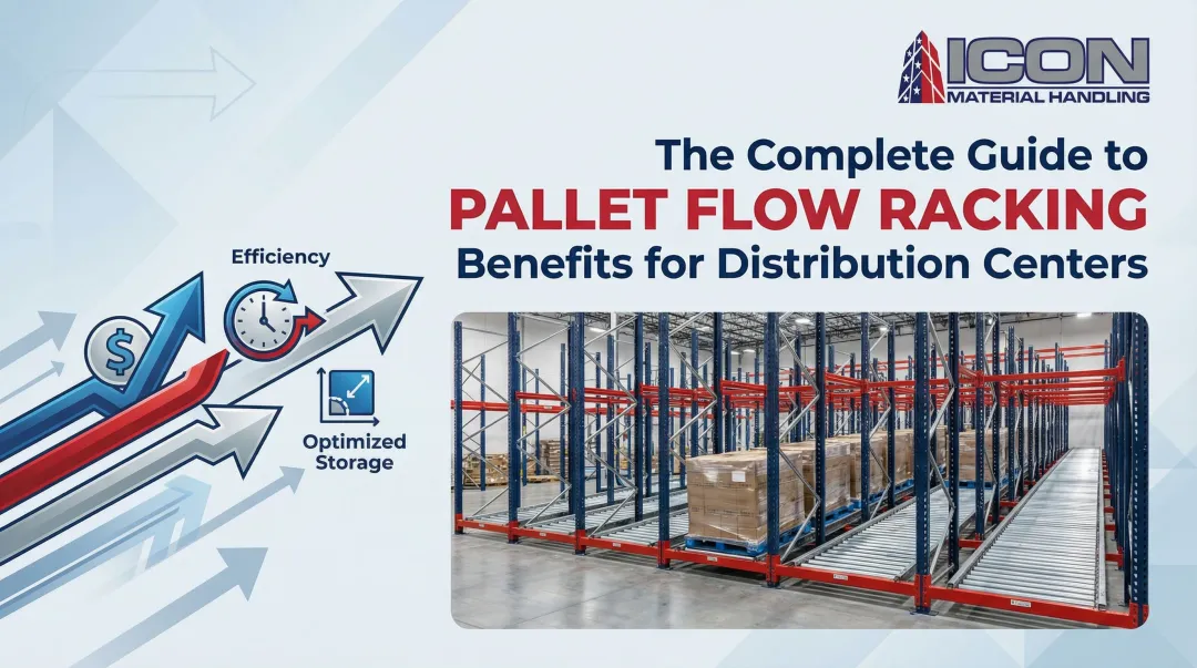 Cover image for The Complete Guide to Pallet Flow Racking Benefits for Distribution Centers