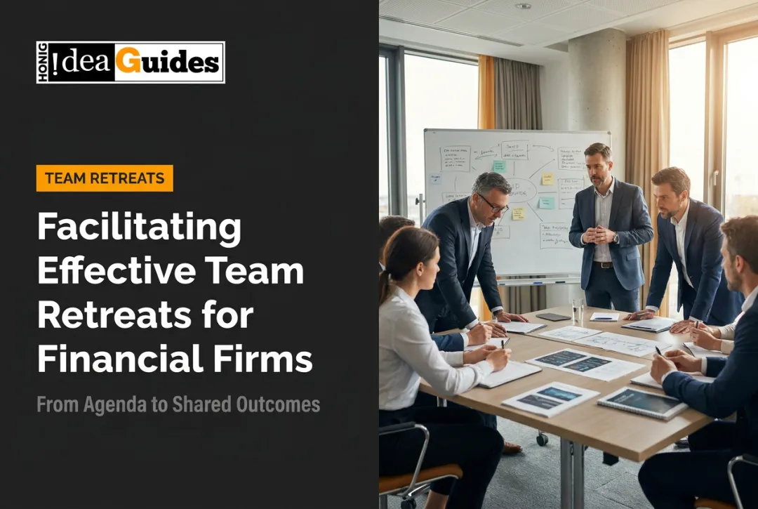 Facilitating Effective Team Retreats for Financial Firms