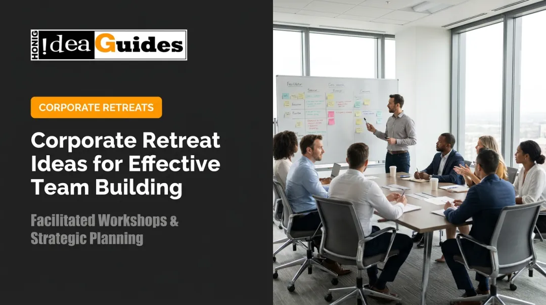 Corporate Retreat Ideas for Effective Team Building