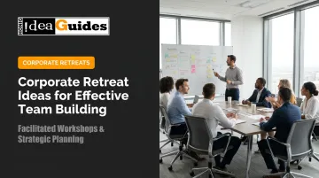 Corporate Retreat Ideas for Effective Team Building