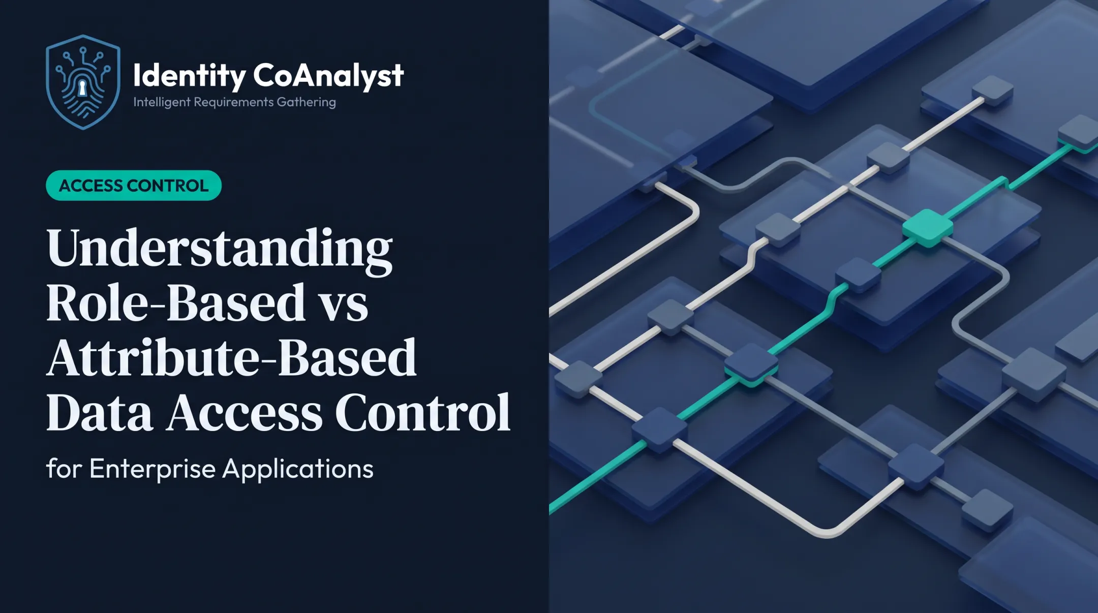 Understanding Role-Based vs Attribute-Based Data Access Control for Enterprise Applications