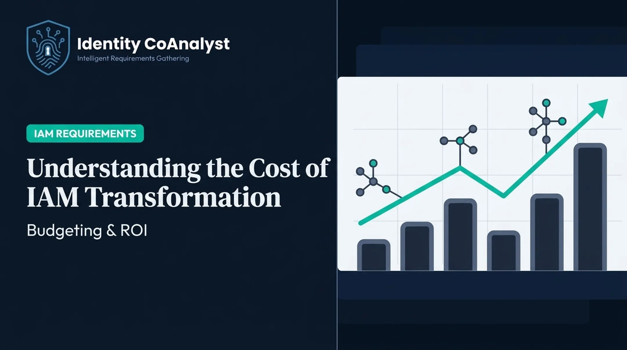 Understanding the Cost of IAM Transformation: Budgeting & ROI