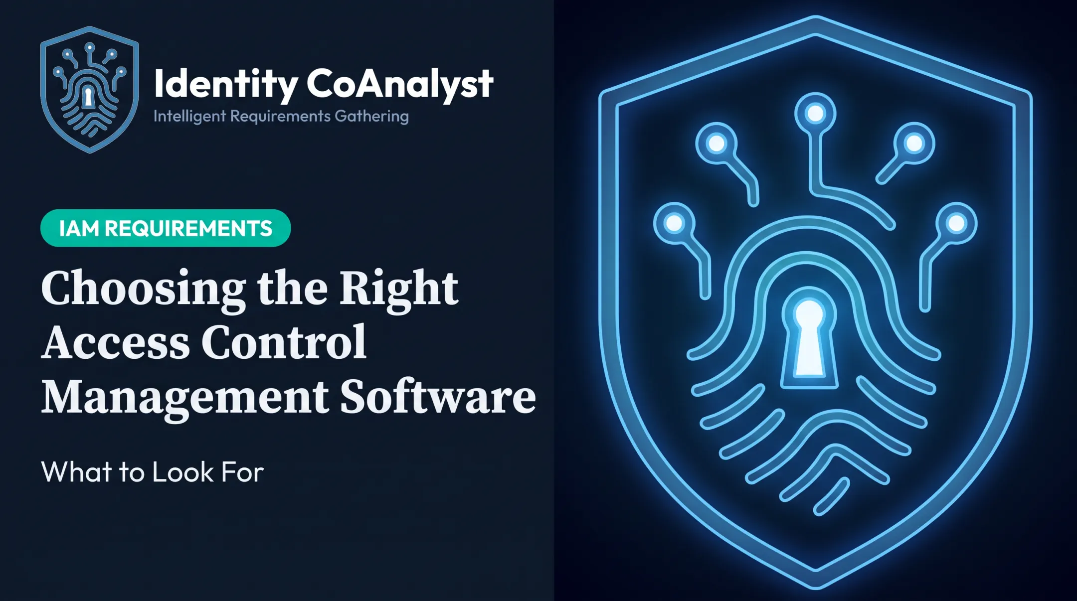 Choosing the Right Access Control Management Software: What to Look For